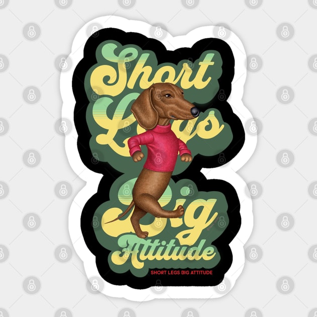 Cute Dachshund doxie dog with Short Legs Big Attitude tee Sticker by Danny Gordon Art